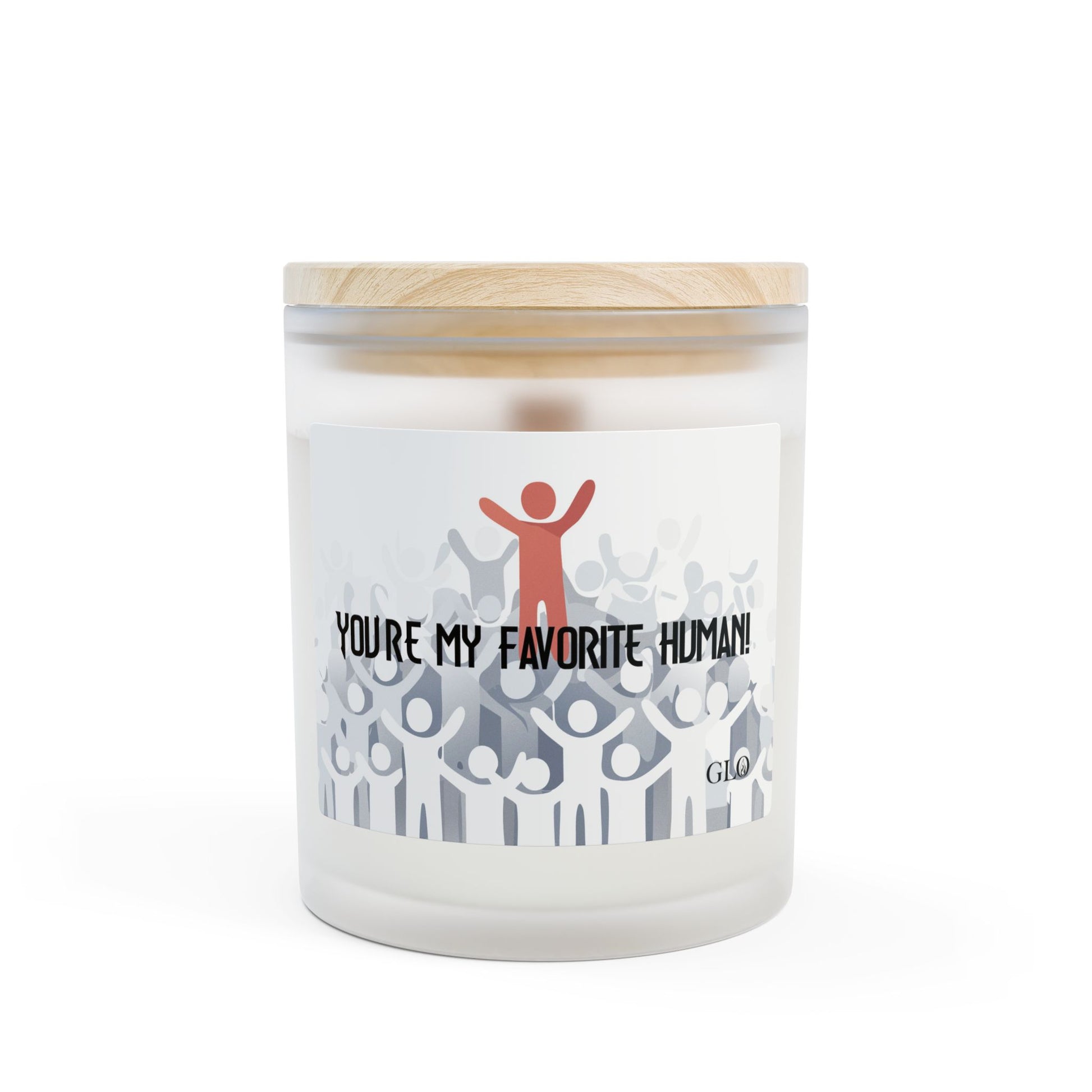 Frosted Glass Candle | "You're My Favorite Human!" | 11oz