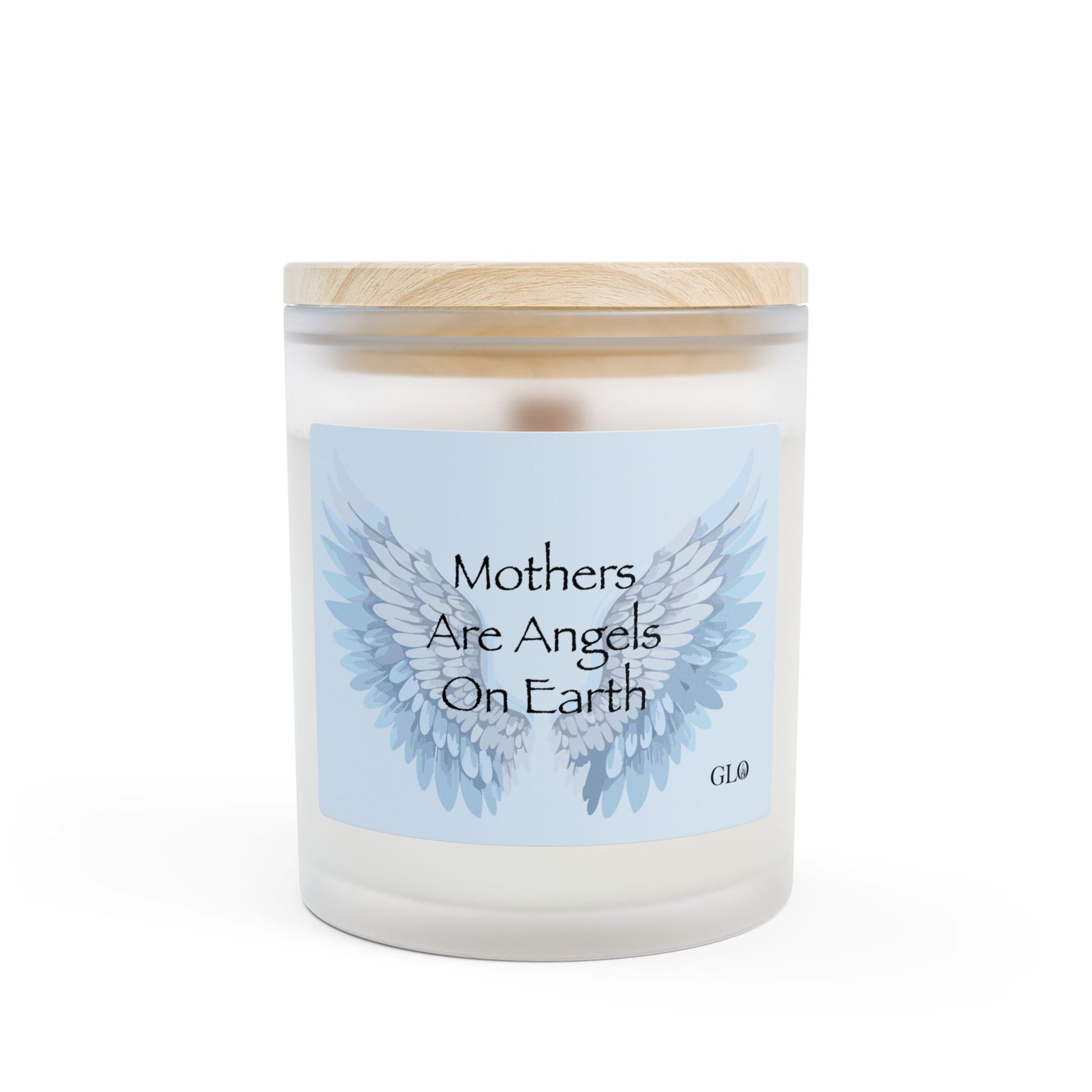 Frosted Glass Candle | "Mothers are Angels on Earth" | 11oz