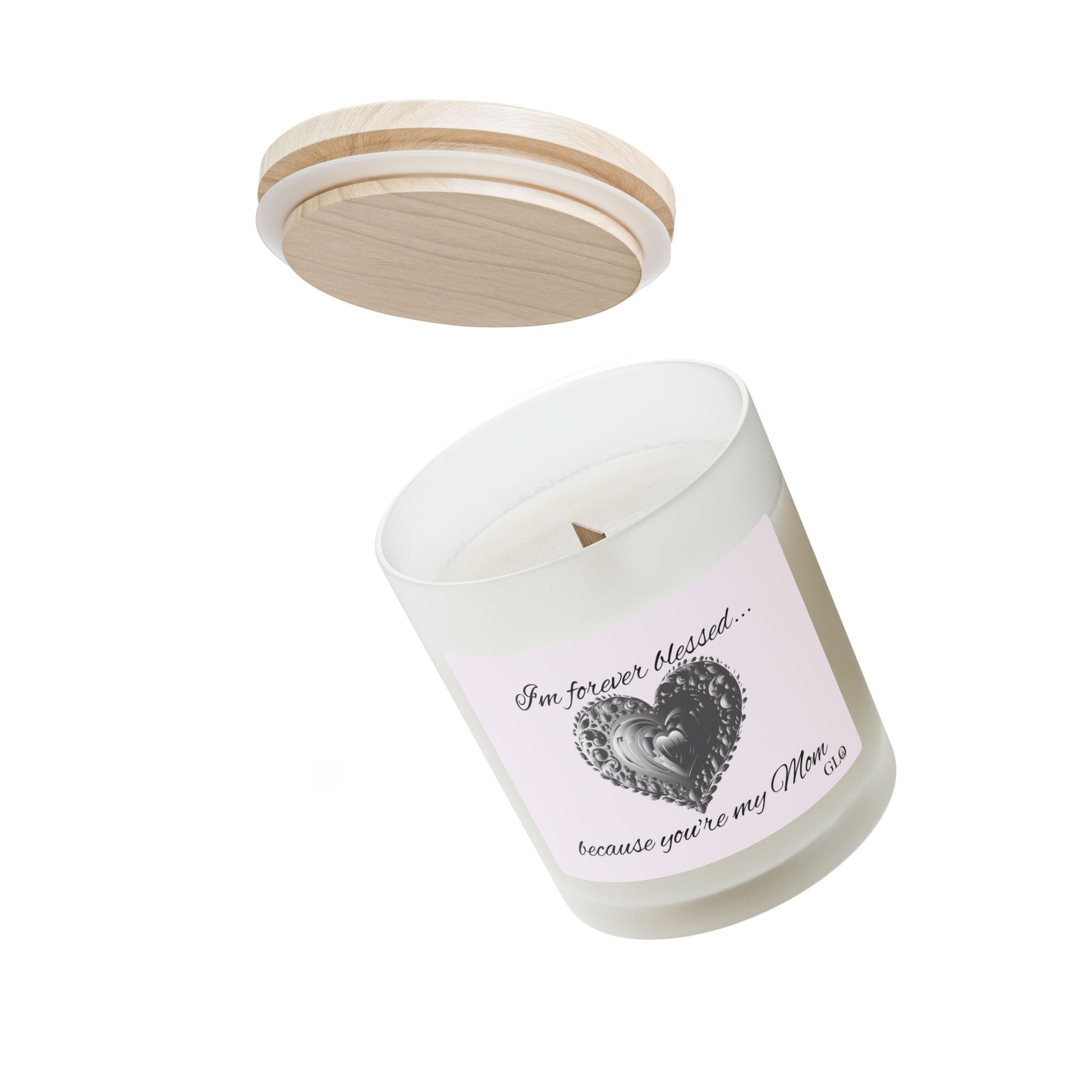 Frosted Glass Candle | “I'm Forever Blessed… because you're my Mom” | 11oz