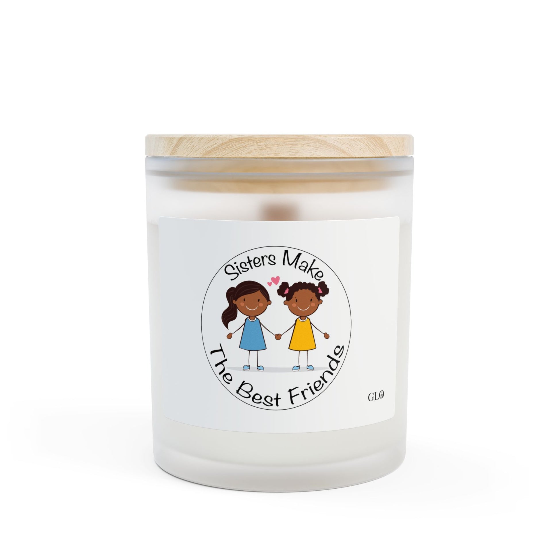 Frosted Glass Candle | "Sisters Make The Best Friends" (v. 3) | 11oz
