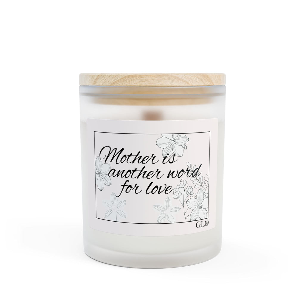 Frosted Glass Candle | "Mother is another word for love" | 11oz
