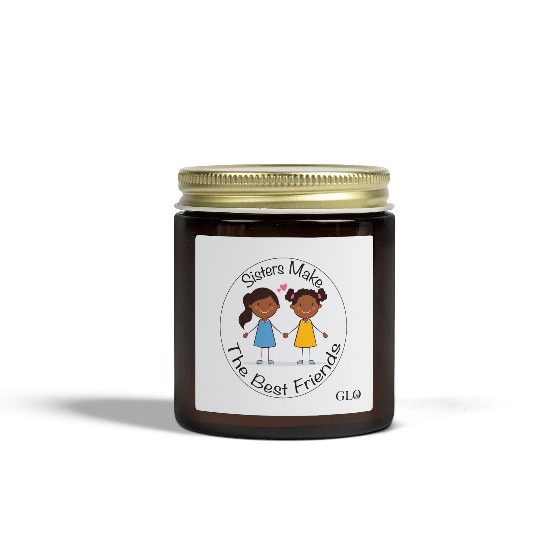 Glass Jar Candle | “Sisters Make The Best Friends” | 4oz & 9oz