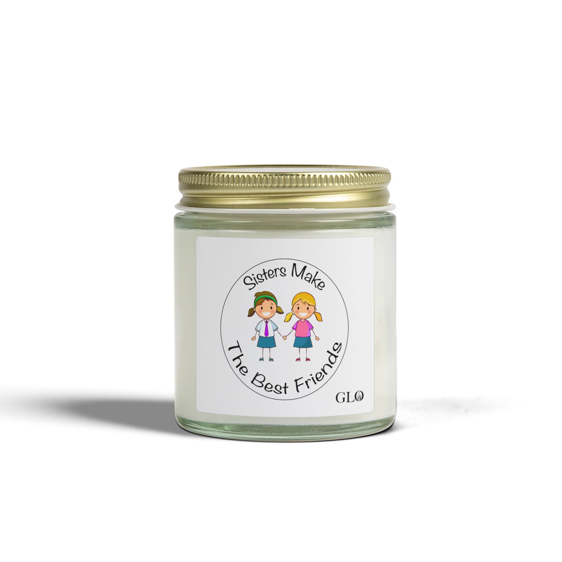 Glass Jar Candle | "Sisters Make the Best Friends" (v1) | 4oz & 9oz