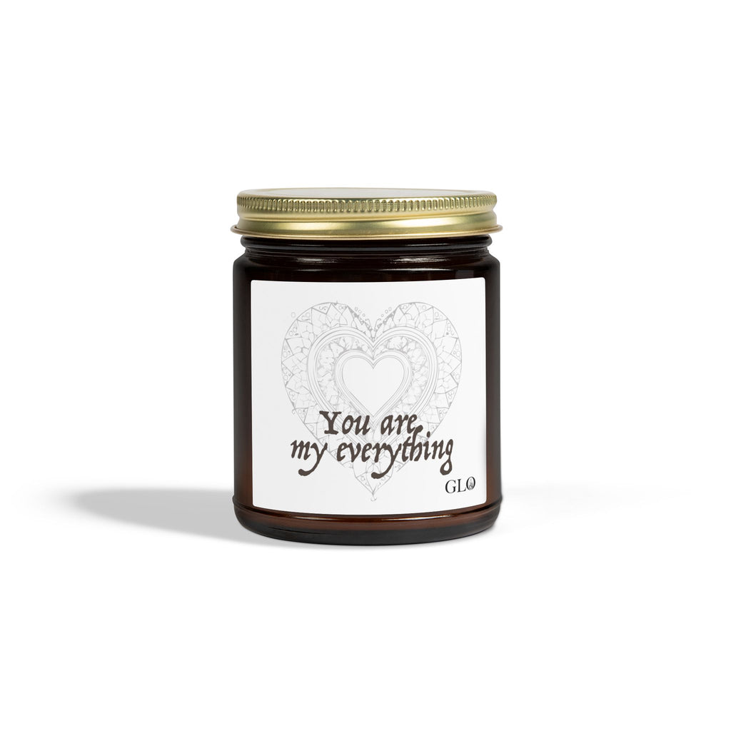 Glass Jar Candle | "You are my everything" | 4oz & 9oz