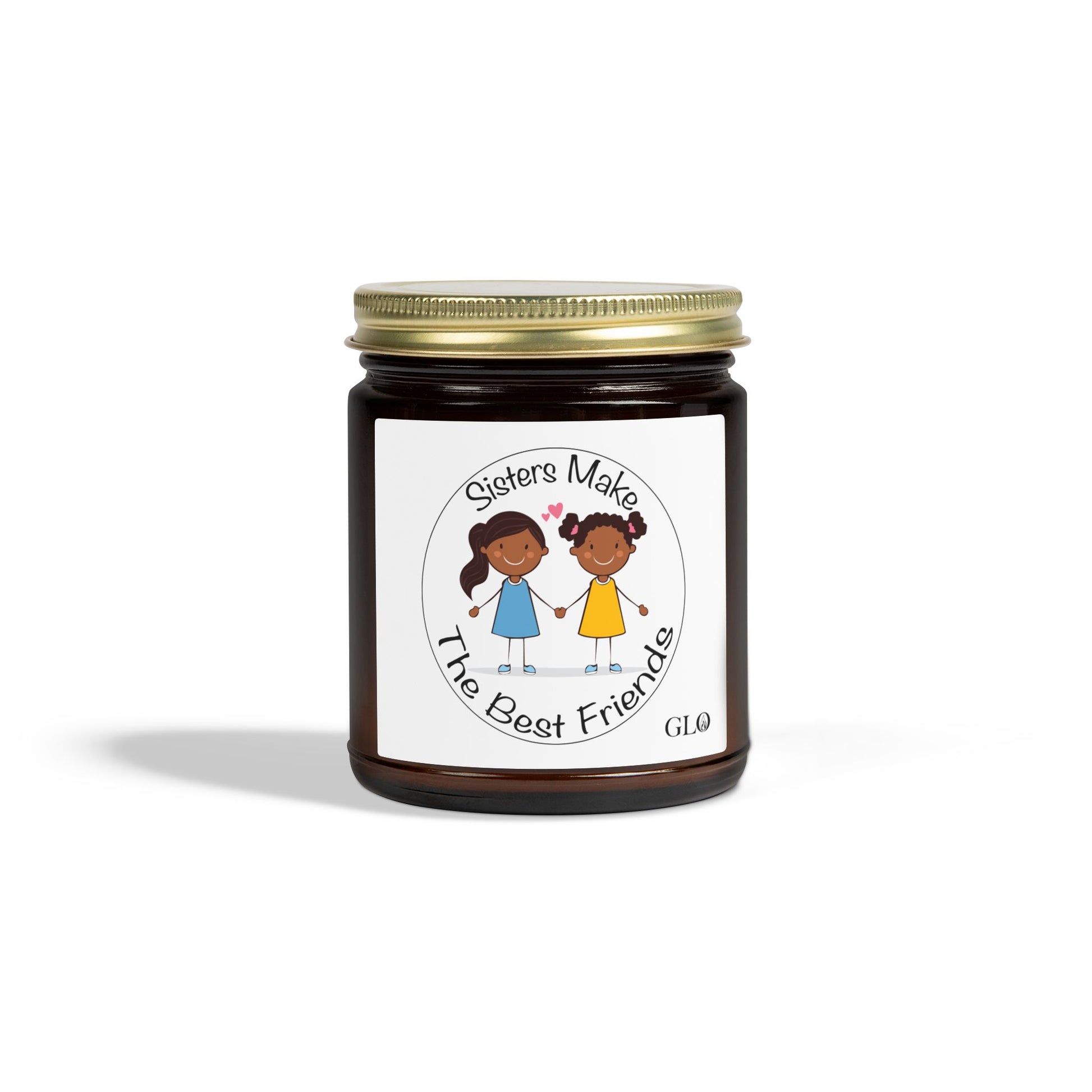 Glass Jar Candle | “Sisters Make The Best Friends” | 4oz & 9oz