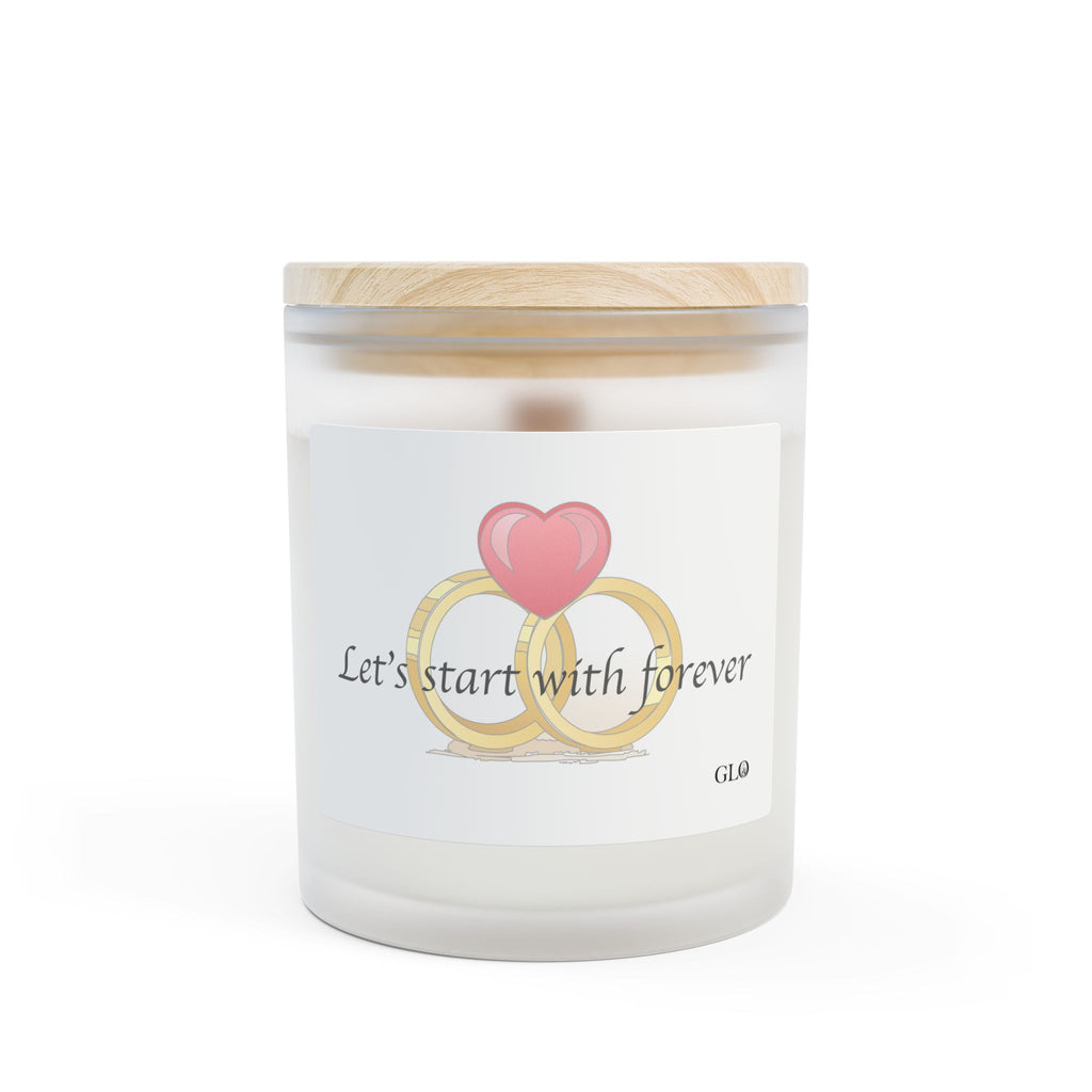 Frosted Glass Candle | "Let's start with forever" | 11oz