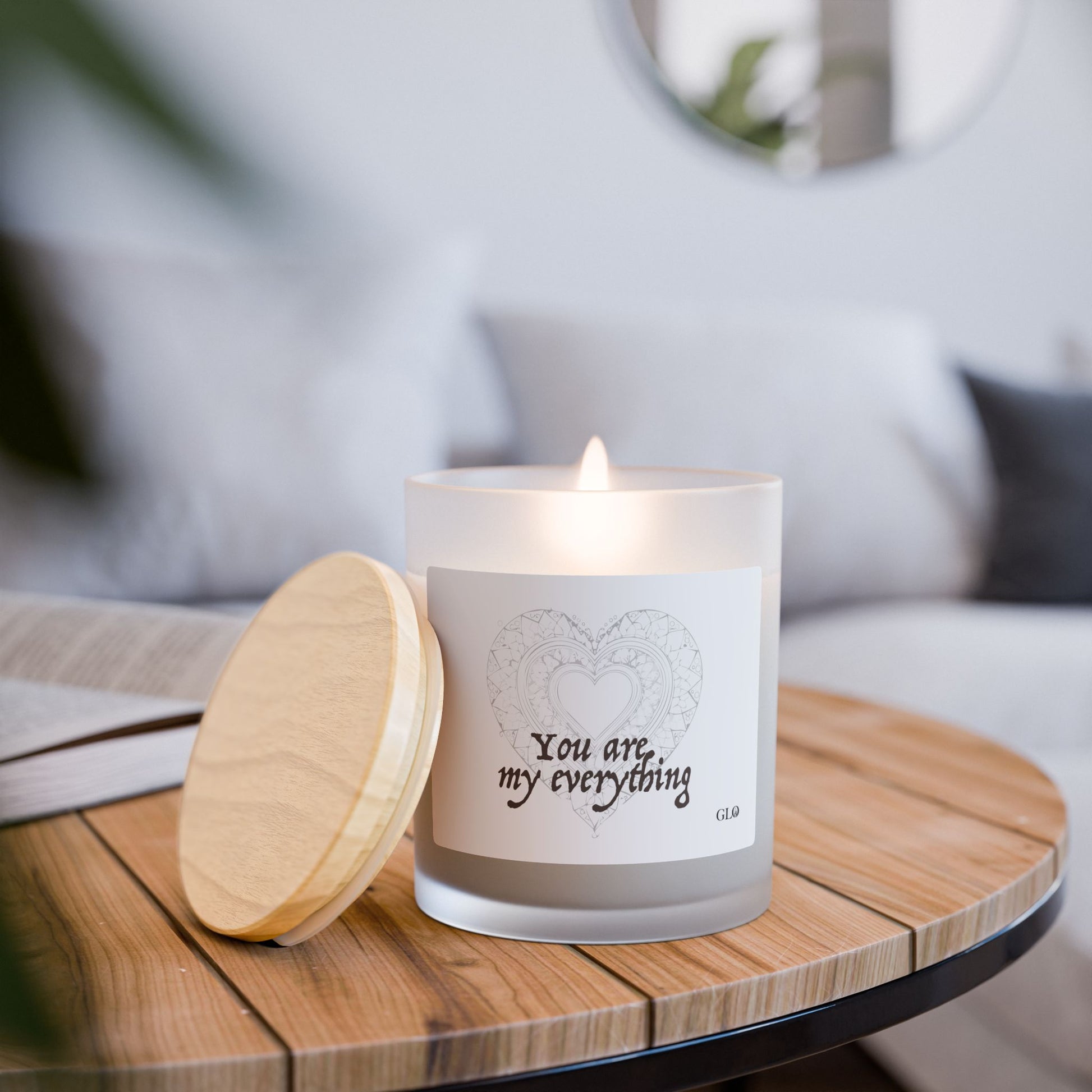 Frosted Glass Candle | "You are my everything" | 11oz