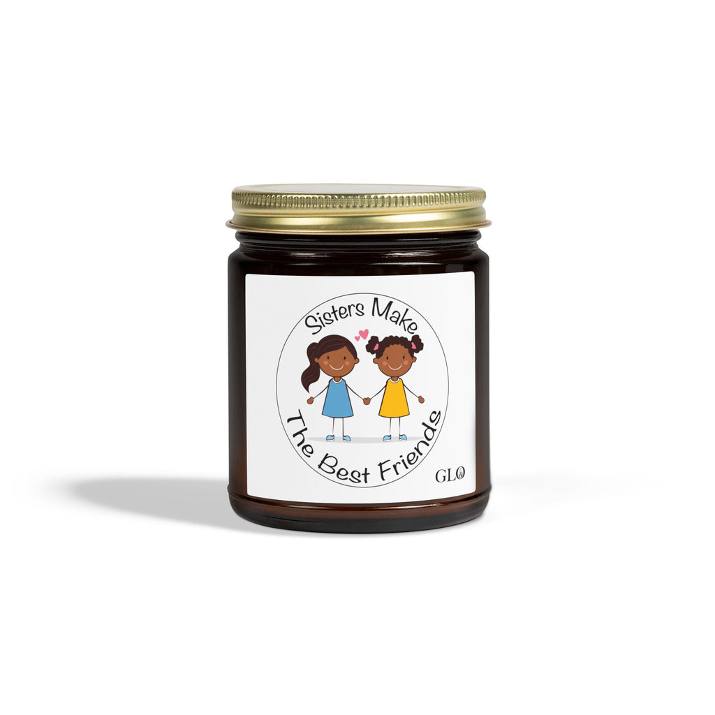 Glass Jar Candle | “Sisters Make The Best Friends” | 4oz & 9oz