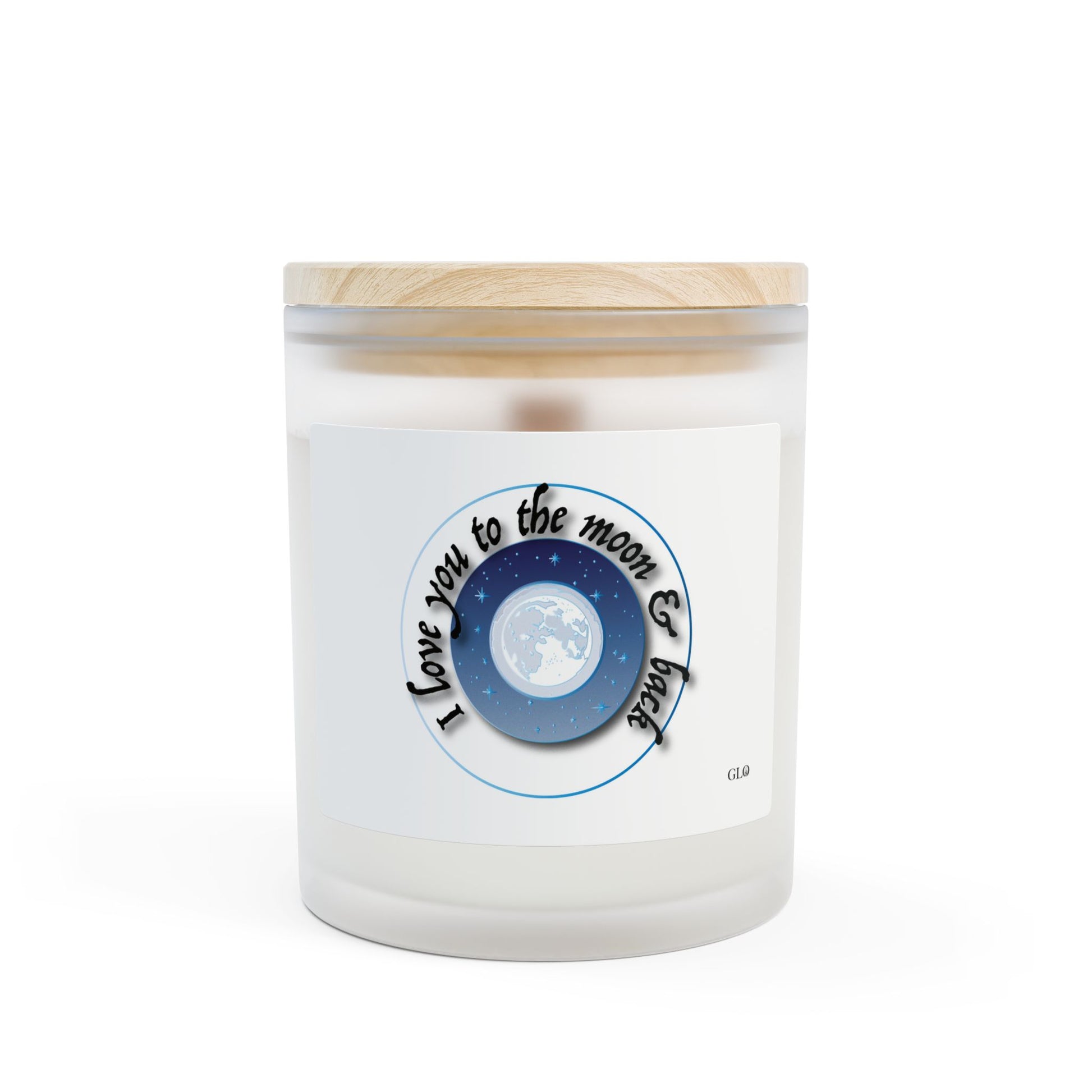 Frosted Glass Candle | "I love you to the moon & back" | 11oz