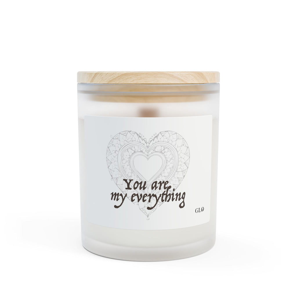 Frosted Glass Candle | "You are my everything" | 11oz