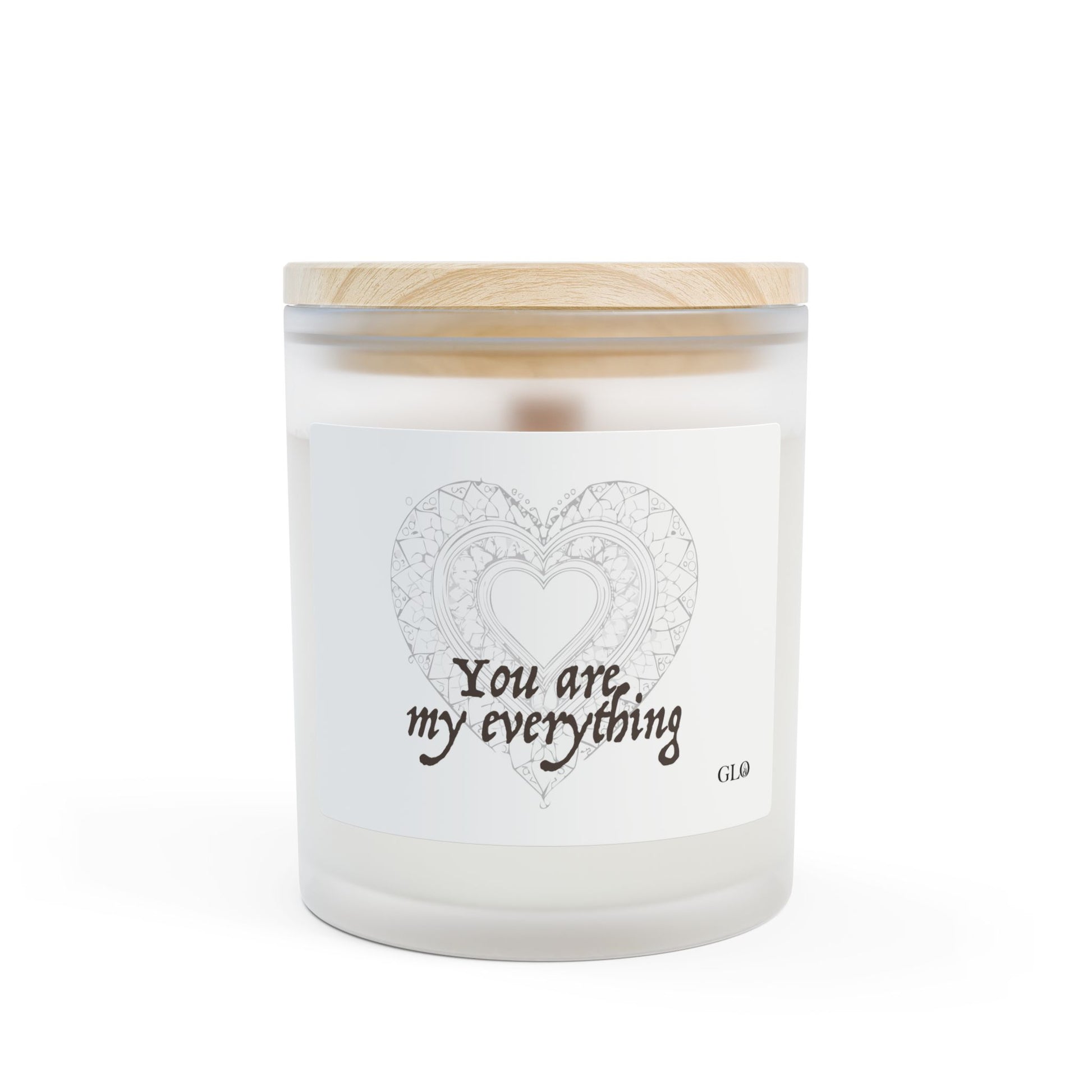 Frosted Glass Candle | "You are my everything" | 11oz