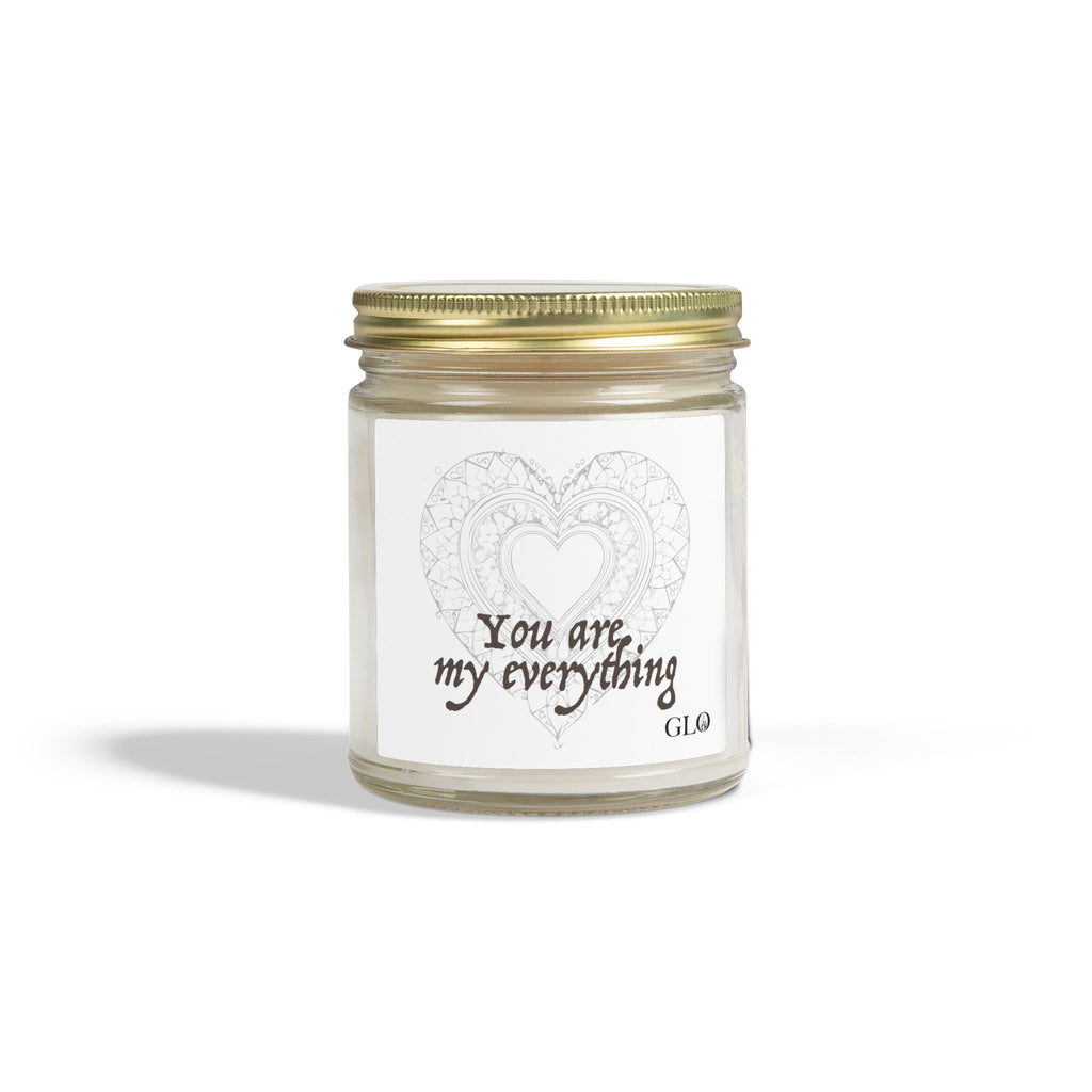 Glass Jar Candle | "You are my everything" | 4oz & 9oz