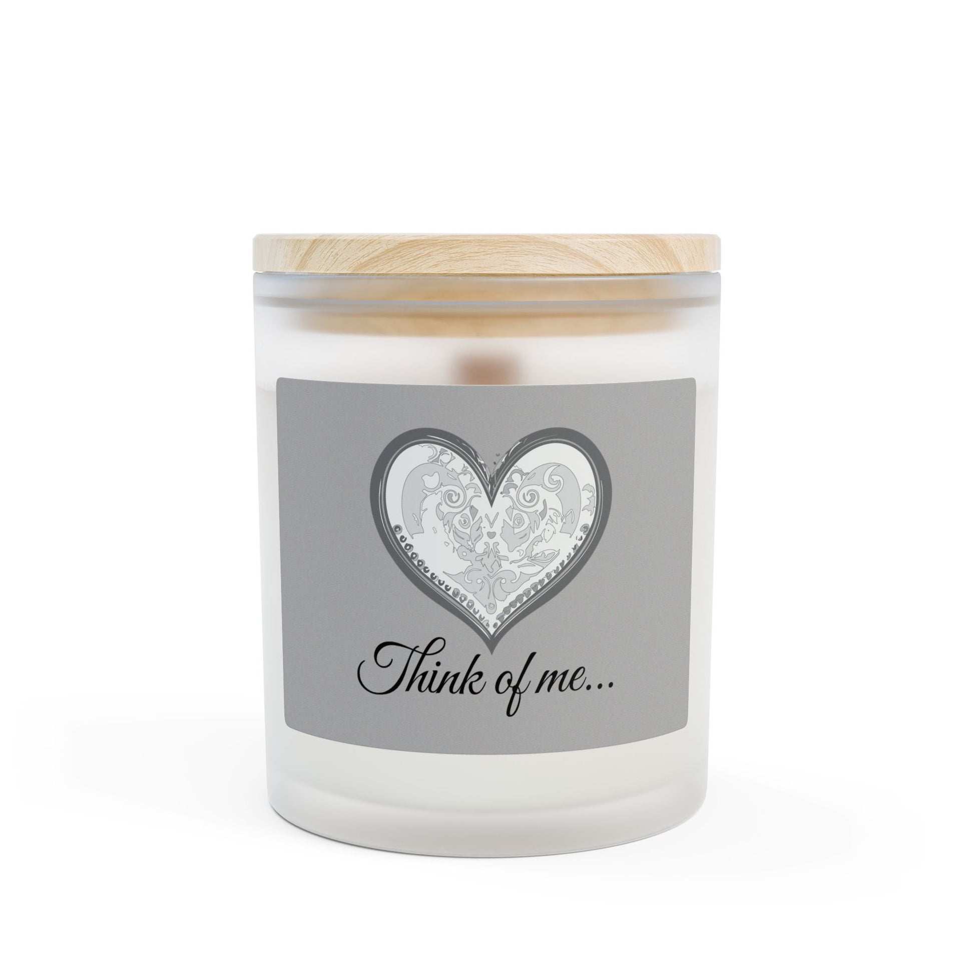 Frosted Glass Candle | "Think of me..." | 11oz