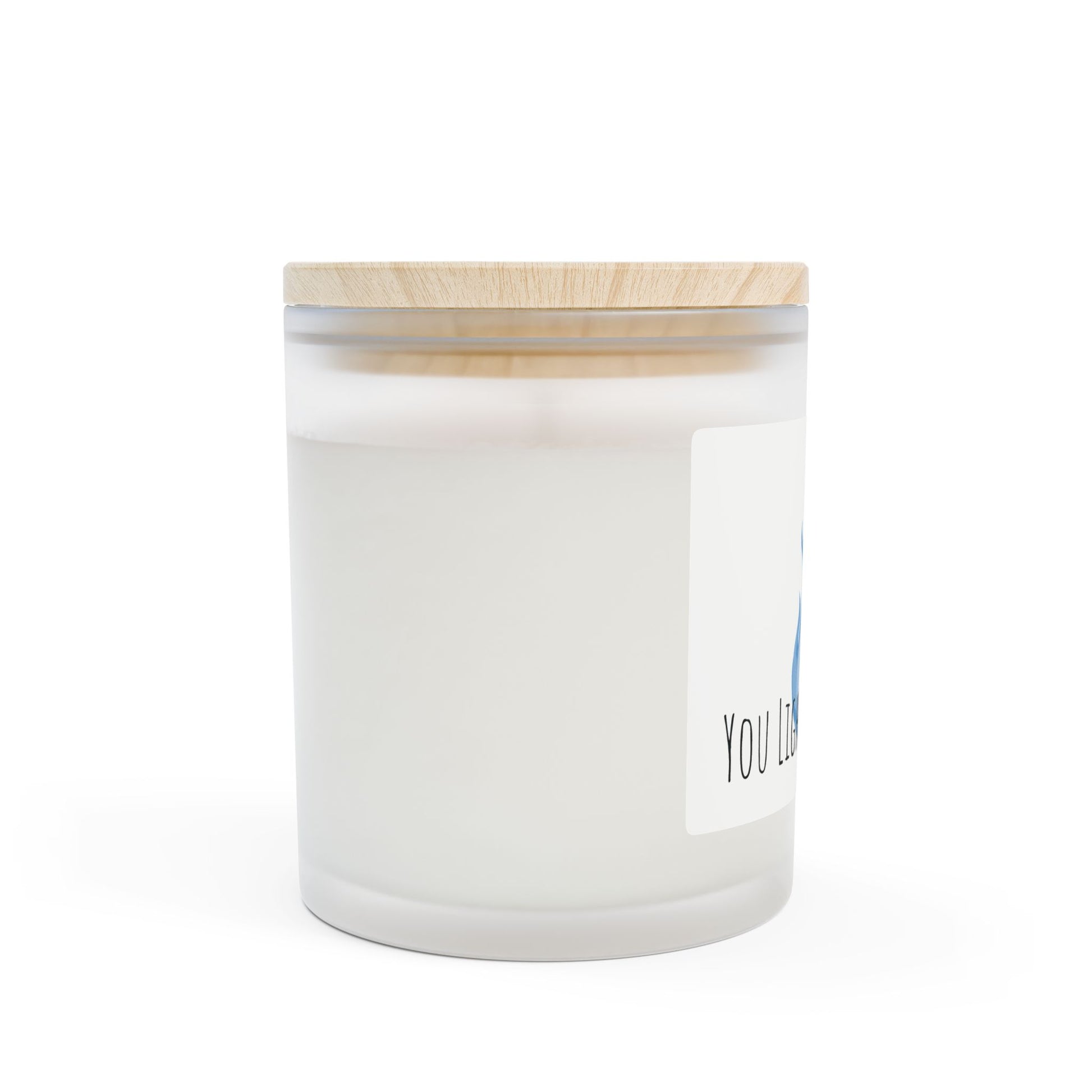 Frosted Glass Candle | "You Light Up My Life" | 11oz